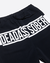 Load image into Gallery viewer, Dead Ass Sober Shorts