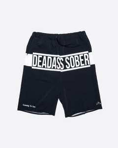 Dead Ass Sober Shorts